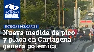 Nueva medida de pico y placa en Cartagena genera polémica