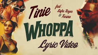 Tinie, Sofia Reyes, Farina - Whoppa (LYRICS)