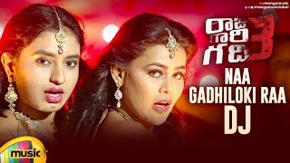 Naa Gadhiloki Raa DJ Song | Raju Gaari Gadhi 3 Movie | Ashwin Babu | Avika Gor | Telugu DJ Songs