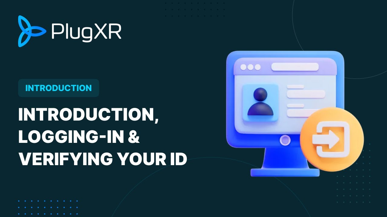 Plugxr Tutorial Introduction Logging In Verification Youtube