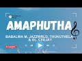 Babalwa M, JAZZWRLD, Thukuthela & GL_Ceejay - Amaphutha (Audio)