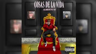 Cosas De La VIda - Alberto H (Official Audio)