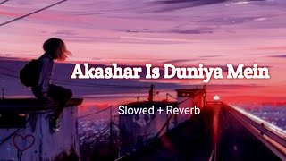 Akashar Is Duniya Mein - Lo-fi | Slowed & Reverb | Dhadkan | Akshay Kumar, Sunil Shetty