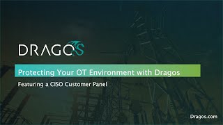 Webinar: Protecting Your OT Environment with Dragos