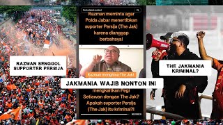 GAWAT! RAZMAN SENGGOL THE JAKMANIA PERSIJA! TUDUH PEGI PIMPINAN THE JAK DAN HIN4 PENGACARA TONI