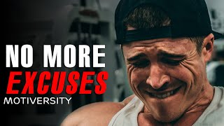 NO MORE EXCUSES - Best Motivational Speech Video 2022