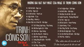 Tuyển Tập Những Ca Khúc Hay Nhất Của Trịnh Công Sơn - 25 Bài Hát Hay Nhất Của Cố Nhạc Sĩ