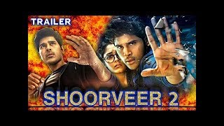 Shoorveer 2 (Okka Kshanam) 2019 Official Trailer In Hindi Dubbed | Allu Sirish, Surbhi, Seerat Kapoo
