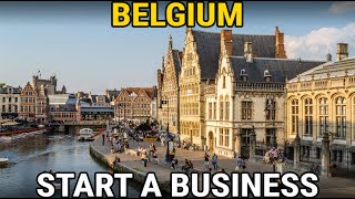 Learn How to Start a Business in Belgium - Ready to Make Millions