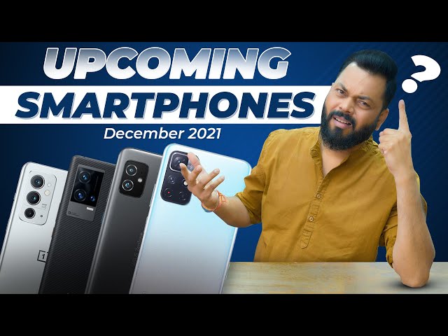 Top 10+ Best Upcoming Mobile Phone Launches ⚡ December 2021