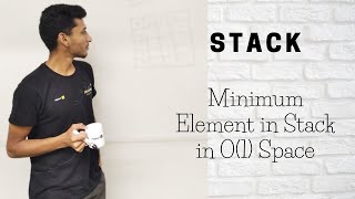 11 Minimum Element in Stack in O(1) Space