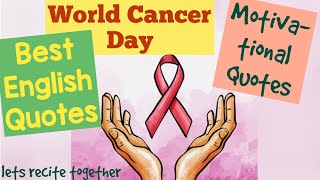 15 Best Slogans on World Cancer Day/ Motivational Quotes/ Cancer Day Awareness Slogans/ 4 Feb Quotes