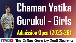 Chaman Vatika Gurukul Ambala I Girls Boarding School I The Online Guru by Sunil Sharma 7737653468