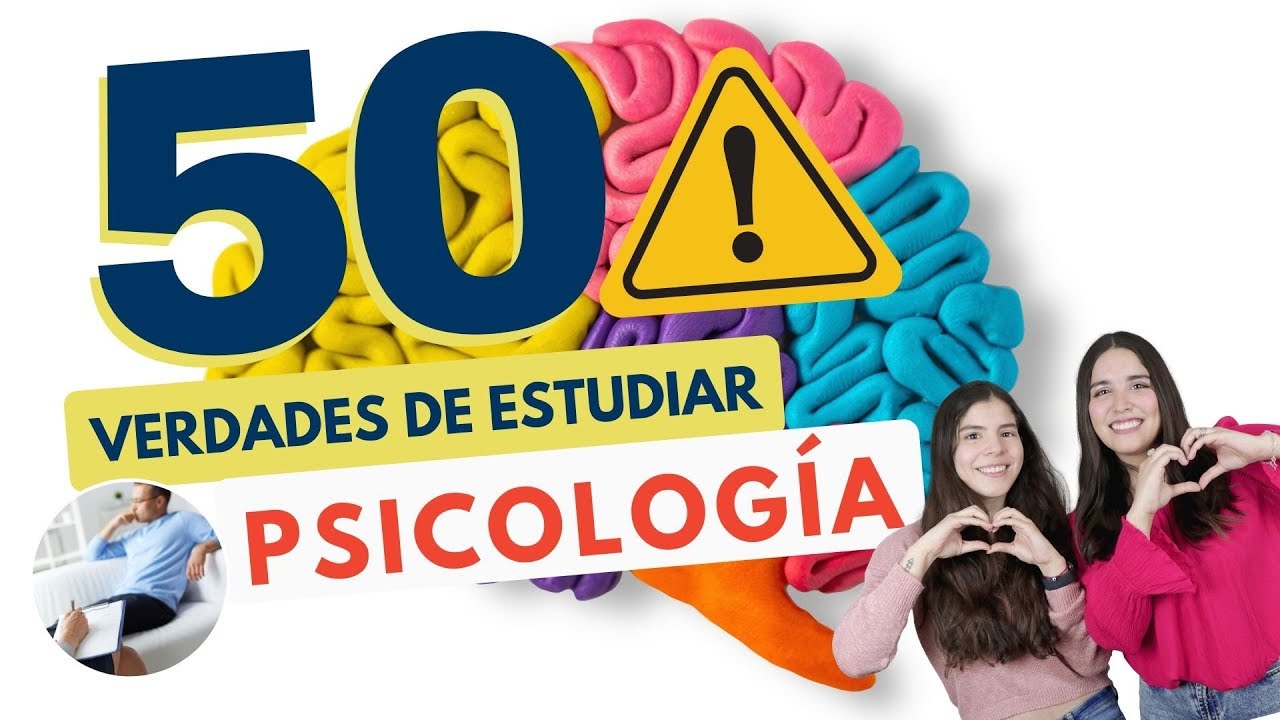 ESTUDIAR PSICOLOGÍA: 50 VERDADES SOBRE ESTUDIAR PSICOLOGÍA 🧠⚠️ - YouTube