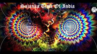 SAJANKA THE TIME OF INDIA 🇮🇳 psy psychedelic world