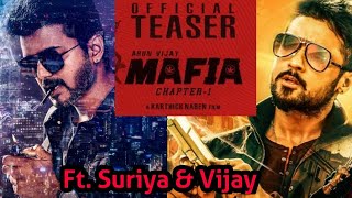 Mafia Teaser | Ft Vijay and Suriya | Karthick Naren | Subaskaran | Amal Trollan