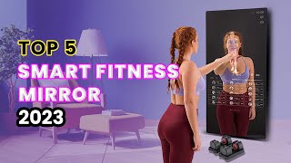 Top 5 Smart Fitness Mirror 2023 | Best Workout Mirror