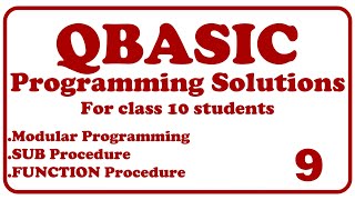 #lQBASIC || Programming Solutions 9|| Class 10 || SUB Procedure || FUNCTION Procedure ||