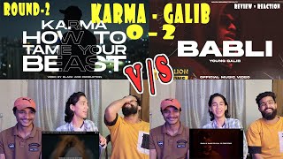 KARMA V/S YOUNG GALIB ROUND 2 ( HOW TO TAME YOUR BEAST VS BABLI) | TEEN SAMBHAVNA REACTION