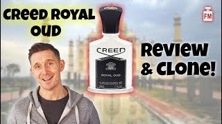 Creed Royal Oud Review \u0026 Perfume Parlour Clone!