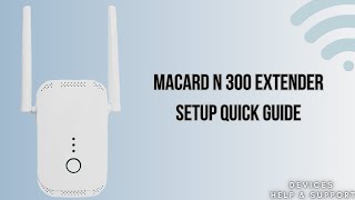A Comprehensive guide to setup Macard N 300 Extender | Quick & easy setup guide
