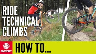 Ride Steep And Technical Climbs | MTB Skills