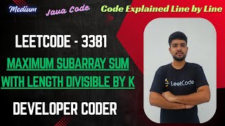Maximum Subarray Sum with Length Divisible by K | LeetCode 3381 | Java Code | Developer Coder