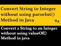 Convert String to Integer without using parseInt() Method in Java
