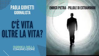 C'È VITA OLTRE LA VITA? ESPERIENZE DI PREMORTE (NDE) - PAOLA GIOVETTI