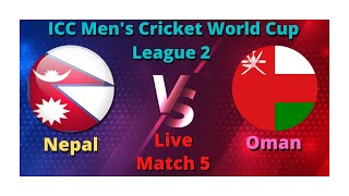 Nepal vs Oman, NEP vs OMA, 5th Match, ICC Men's Cricket World Cup League 2 Live Score Streaming