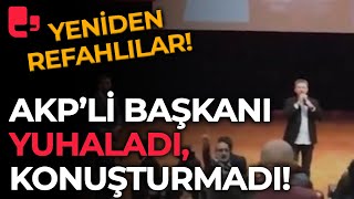 Yeniden Refah Partili üyeler AKP'li başkanı yuhalayarak, konuşturmadılar...