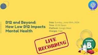 MindTribe Presents - Is Low B12 Affecting Your Mood? - FREE Workshop Recording