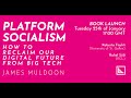 'Platform Socialism' by James Muldoon | Book Launch | Autonomy Events