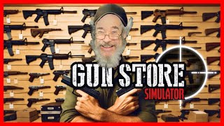 GUN STORE SIMULATOR Grandpa Opens A New Weapon Shop