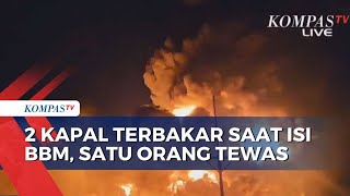 Detik-Detik 2 Kapal Terbakar Saat Isi BBM di Dermaga Marina Ancol, 1 Orang Tewas