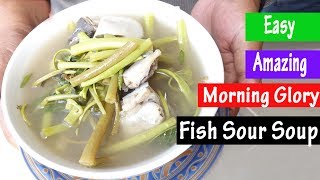 Sour Fish Soup with Morning Glory | Cambodian Food Recipes EASY \u0026 SIMPLE