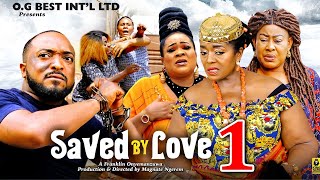 SAVED BY LOVE SEASON 1(New Movie) - 2024 Latest Nigerian Nollywood Movie