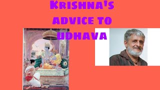 Krishna's ADVICE to Udhava/ ശ്രീകൃഷ്ണൻ ഉദ്ധവർക്ക് നൽകിയ ഉപദേശം