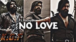 No Love | Ft.Yash | Attitude Status | KGF Chapter 2 | Rocky Bhai Edit