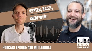 Kupfer, Klinken, Kreativität – BEHIND THE BEAT Podcast Episode #39 mit Cordial