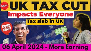 Latest UK Tax Update starting April 2024 | UK Salary Cut