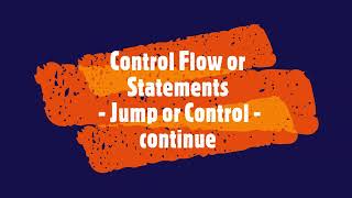 PYTHON - Control Flow or Statements - Jump or Control - continue