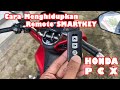 Tutorial Cara Penggunaan Remot / Keyless Honda PCX