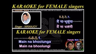 Main Na Bhoolunga Karaoke for Female Singers with lyrics. Male Voice Niranjoy
