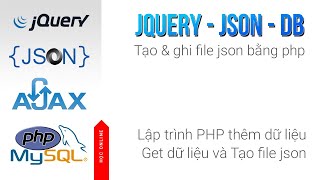 Học online: jquery  - ajax - json, tạo và ghi file json với lập trình php