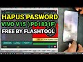 💯 CARA HAPUS PASSWORD POLA PIN SANDI LAYAR VIVO V15 PD1831F (VIVO 1819) FREE BY FLASHTOOL