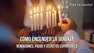 Cómo Encender la Janukiá: Bendiciones, Pasos y Secretos Espirituales de Janucá