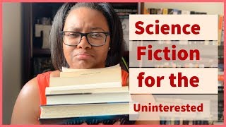 6 Science Fiction Books for People Who Don't Like Science Fiction | #BooktubeSFF