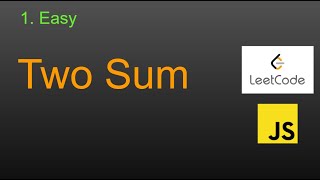 1 Two Sum LeetCode (Google Interview Question) JavaScript