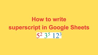 How to write superscript in Google Sheets